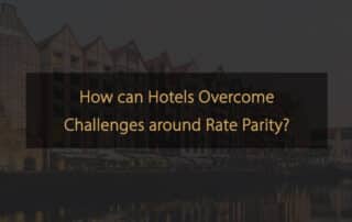 How can Hotels Overcome Challenges around Rate Parity