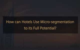 How can hotels use micro-segmentation to its full potential