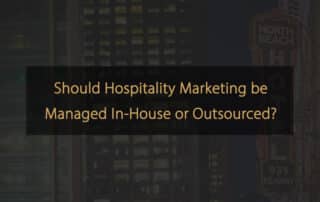 O marketing de hospitalidade deve ser gerenciado internamente ou terceirizado