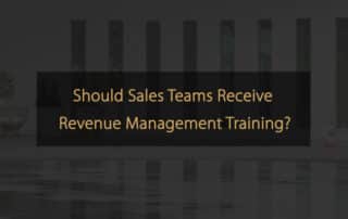 Should Sales Teams Receive Revenue Management Training