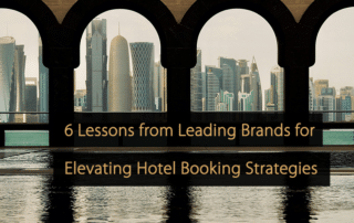 6 Lessons from Leading Brands for Elevating Hotel Booking Strategies