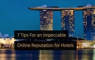 7 Tips For an Impeccable Online Reputation for Hotels