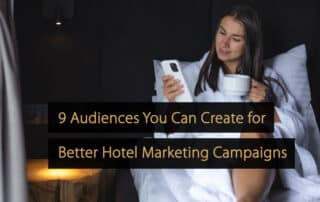 9 públicos que você pode criar para uma melhor campanha de marketing de hotel