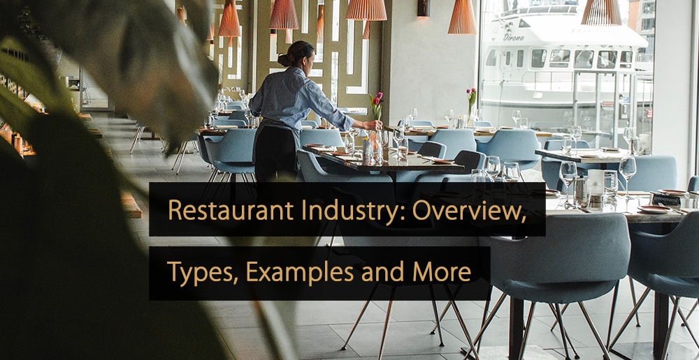 Restaurant Industry Overview Types Examples And More