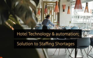 Hotel Technology automation - The Solution to Staffing Shortages in Hotels