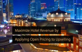 How to Maximize Hotel Revenue by Applying Open Pricing to Upselling