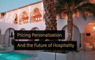 Pricing Personalization and the Future of Hospitality