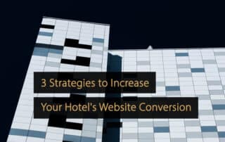 Strategies to Increase Your Hotel's Website Conversion