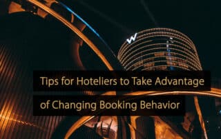 Tips for Hoteliers to Take Advantage of Changing Booking Behavior