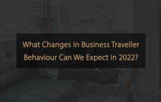 What Changes in Business Traveller Behaviour Can We Expect