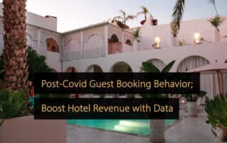 Boost Hotel Revenue by Understanding Post-Covid Guest Booking Behavior