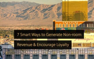 Ways to Generate Non-room Revenue & Encourage Loyalty