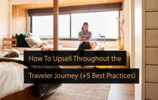 How To Upsell Throughout the Traveler Journey