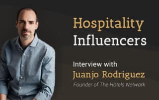 Entretien avec Juanjo Rodriguez de The Hotels Network