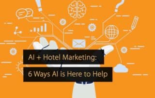 AI + Hotel Marketing 6 maneiras pelas quais a IA está aqui para ajudar