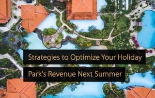 Strategies to Optimize Your Holiday Park's Revenue Next Summer