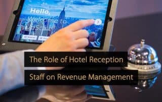 Die Rolle des Hotelrezeptionspersonals beim Revenue Management