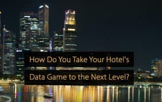 How Do You Take Your Hotel's Data Game to the Next Level