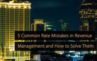 5 Common Rate Mistakes in Revenue Management and How You Can Solve Them