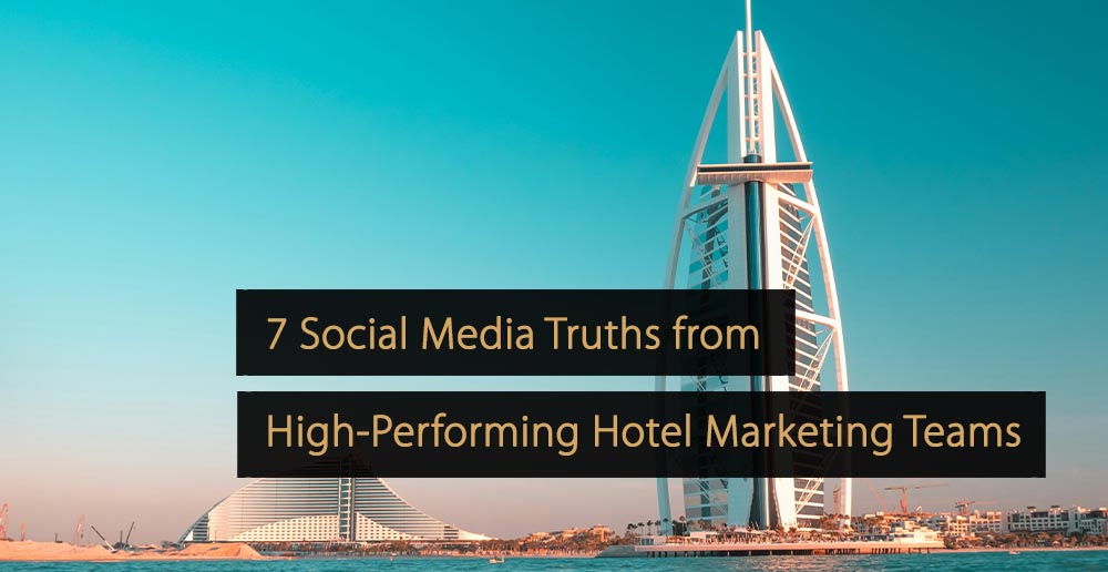 Verdades sobre mídias sociais de equipes de marketing hoteleiro de alto desempenho