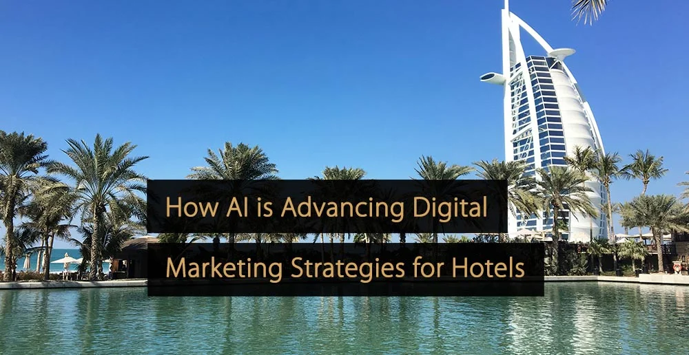 Come l'intelligenza artificiale sta migliorando le strategie di marketing digitale per gli hotel