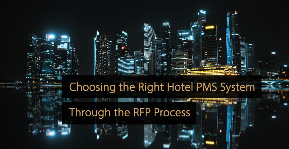 Choosing the Right Hotel PMS System Through the RFP Process