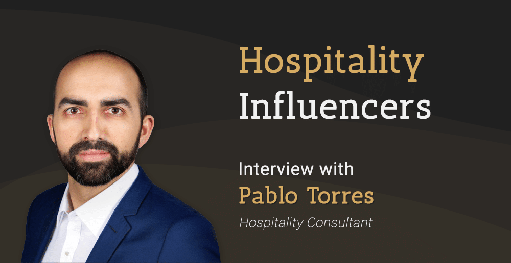 Interview with Pablo Torres - Hospitality Consultant