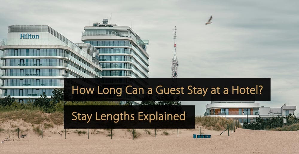 How Long Can a Guest Stay at a Hotel