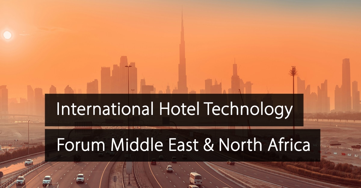 International Hotel Technology Forum Middle East and North Africa