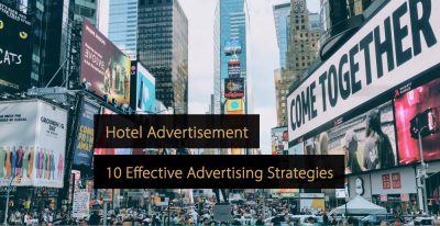 Hotel Advertisement; 10 Effective Hotel Advertising Strategies