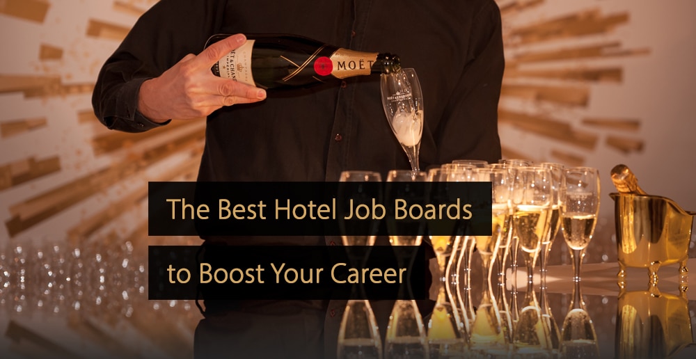 Hotel Jobs The Best Hotel Job Boards To Boost Your Career