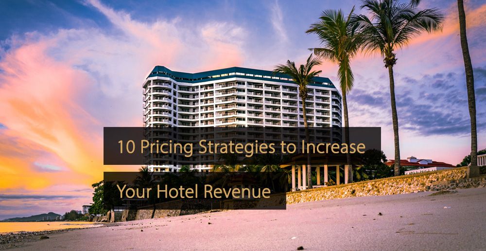 Strategie di prezzo per hotel - Strategie di prezzo per l'industria alberghiera - Strategia di prezzo