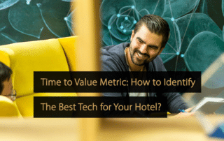 Metrica Time to Value - Come identificare la migliore tecnologia per il tuo hotel