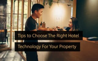 Tipps zur Auswahl der richtigen Hoteltechnologie für Ihr Hotel