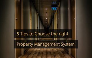 Tips to Choose the right Property Management System - PMS