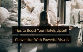 Tipps zur Steigerung der Upselling-Conversion von Hotels mit leistungsstarken Bildern