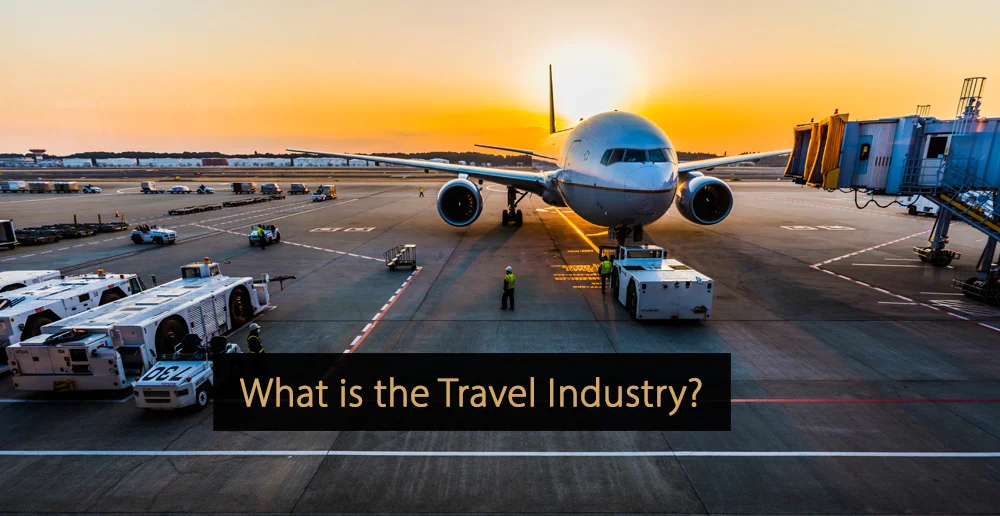 Industrie du voyage - Qu'est-ce que l'industrie du voyage
