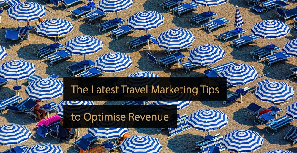 Travel Marketing The Latest Marketing Tips of 2024